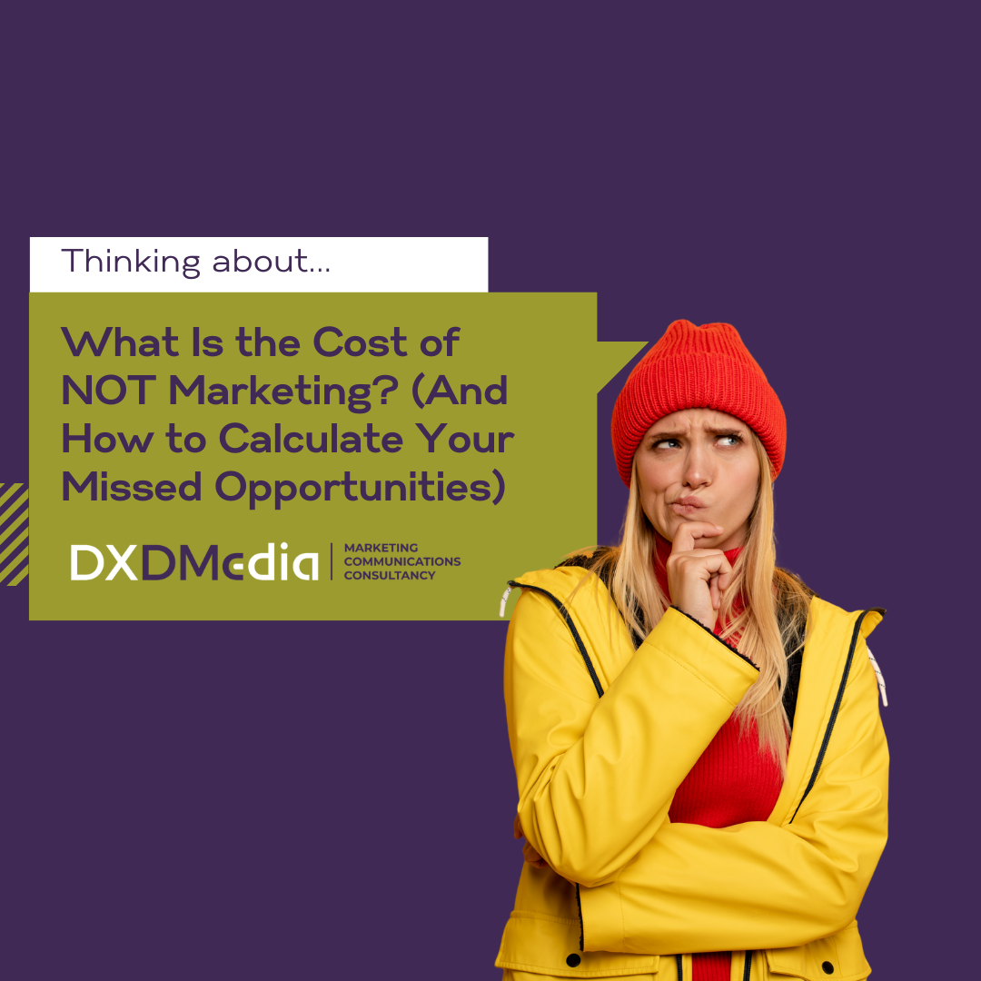 What Is the Cost of Not Marketing?