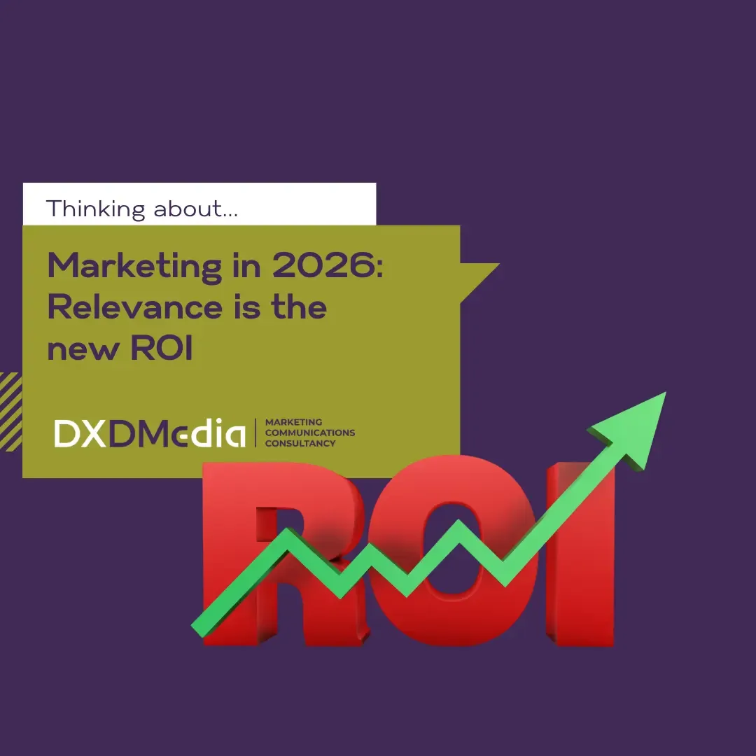 Thinking about ... Marketing in 2026: Relevance Is the New ROI