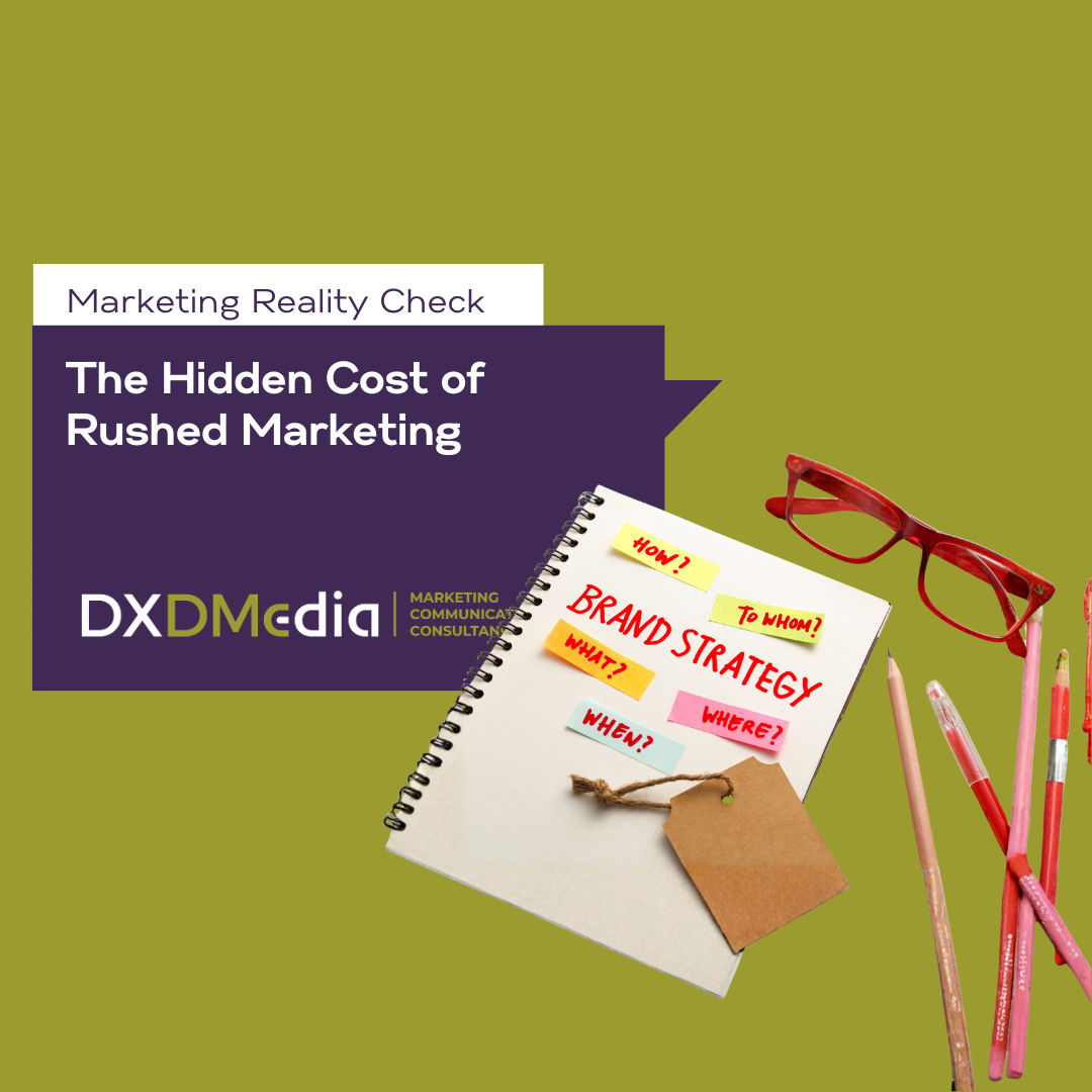 The Hidden Cost of Rushed Marketing